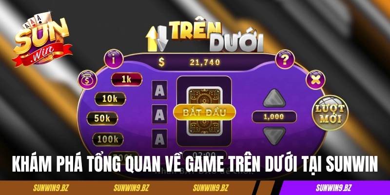 Khám phá tổng quan về game Trên Dưới tại Sunwin 