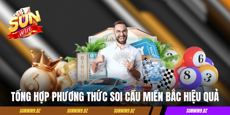 Tổng hợp phương thức soi cầu lô đề miền Bắc hiệu quả